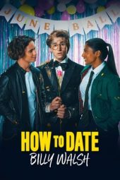 Tonton FilmHow to Date Billy Walsh (2024) 