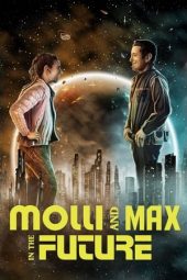 Tonton FilmMolli and Max in the Future (2024) 
